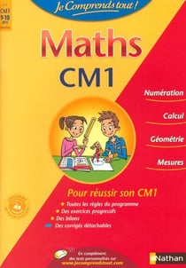 Je comprends tout : mathématiques - CM1 - 9-10 ans