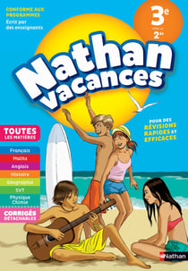 Nathan vacances : toutes les matières - de la 3e vers la 2de (édition 2018)