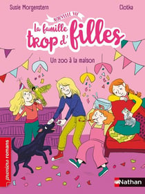 La famille trop d'filles : un zoo à la maison