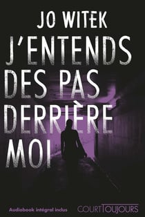 J'entends des pas derrière moi