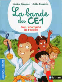 La bande du CE1 : Tom, champion de l'école !