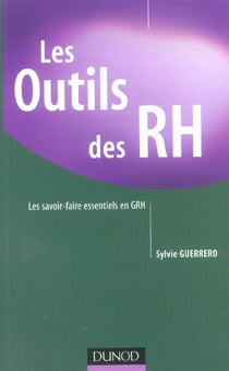 Les outils des rh - les savoir-faire essentiels en grh