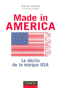 Made in america - le declin de la marque usa