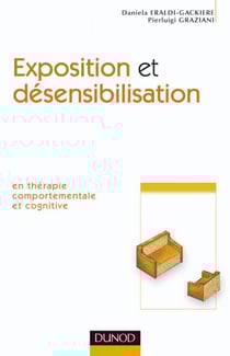 Exposition et désensibilisation - En thérapie comportementale et cognitive : En thérapie comportementale et cognitive