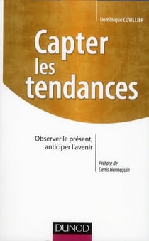 Capter les tendances- Observer le présent, anticiper l'avenir