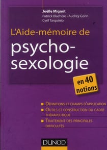 L'aide-mémoire de psychosexologie en 40 notions