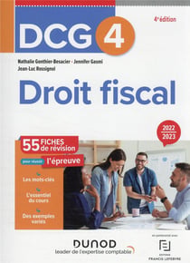 DCG 4 : droit fiscal - 55 fiches de révision pour réussir l'épreuve (édition 2022/2023)