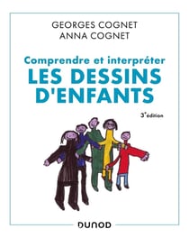 Comprendre et interpréter les dessins d'enfants (3e édition)