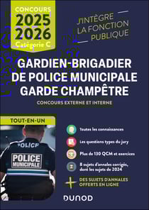 Gardien-brigadier de police municipale - Garde champêtre - Concours externe et interne - Tout-en-un (édition 2025/2026)