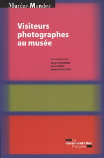 Les visiteurs photographes - un outil pour penser le musée