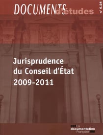 Jurisprudence du conseil d'état 2009-2011