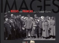 IMAGES DES RUSSES ET DES FRANCAIS DANS LA GRANDE GUERRE
