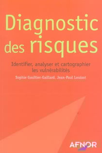 Diagnostic des risques : identifier, analyser et cartographier les vulnerabilites
