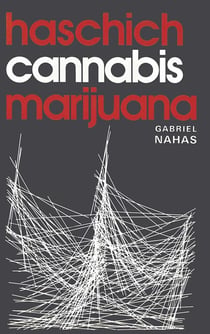Haschich, cannabis et marijuana : Le chanvre trompeur