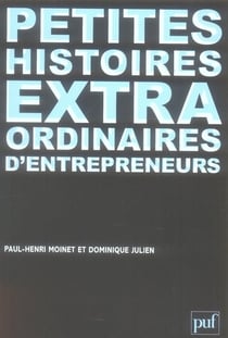 Petites histoires extraodinaires d'entrepreneurs