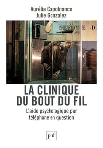 La clinique du bout du fil - laide psychologique par téléphone en question