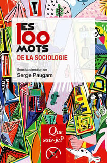 Les 100 mots de la sociologie (2e édition)