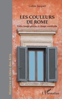Les couleurs de Rome : entre image perçue et image construite