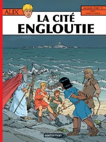 Alix Tome 28 : la cité engloutie
