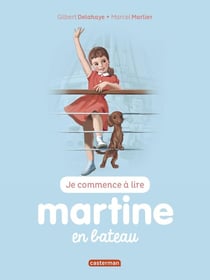 Je commence à lire avec Martine Tome 20 : Martine en bateau