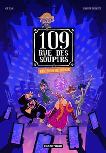 109, rue des Soupirs Tome 5 : Fantômes de soirée
