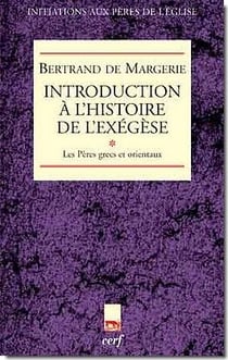 Introduction à l'histoire de l'exégèse Tome 1 - les Pères grecs et orientaux (édition 2010)