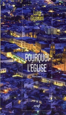 Pourquoi l'Eglise - volume 3