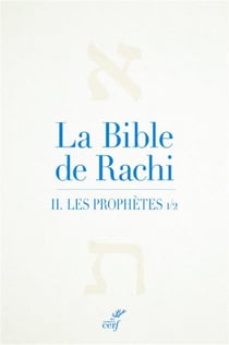 La Bible de Rachi Tome 2 : Les prophètes Partie 1