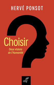 Choisir : Deux visions de l'humanité