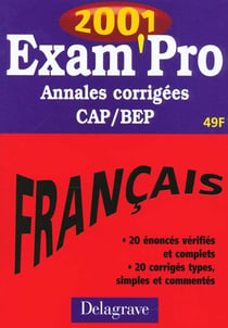 Exam'pro n.10 2001 - annales corrigees cap-bep de francais