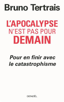 L'Apocalypse n'est pas pour demain
