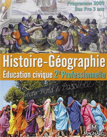 Histoire-géographie, éducation civique - 2de professionnelle - bac pro 3 ans (édition 2009)