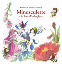Minusculette et la bataille des fleurs