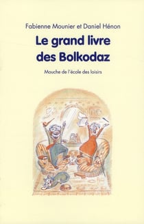 Le grand livre des Bolkodaz