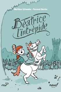Béatrice l'Intrépide Tome 1