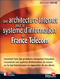 Une architecture Internet pour le système d'information de France Télécom