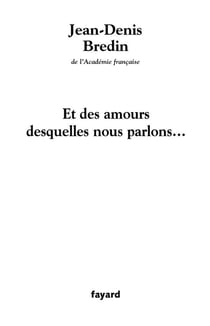 Et des amours desquelles nous parlons...