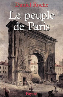 Le Peuple de Paris : Essai sur la culture populaire au XVIIIe siècle