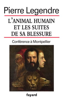 L'animal humain et les suites de sa blessure - conférence à Montpellier