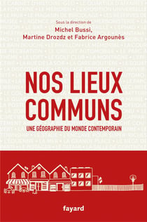 Nos lieux communs : Une géographie du monde contemporain