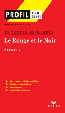 Le rouge et le noir se stendhal - 10 textes expliqués