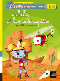 I-milly mégamartienne - i-milly et le mousticoptère