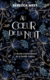 Au coeur de la nuit : le destin extraordinaire de la famille Aubrey