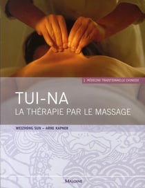 Tui-Na. La Therapie Par Le Massage