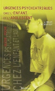 Urgences psychiatriques chez l'enfant et l'adolescent