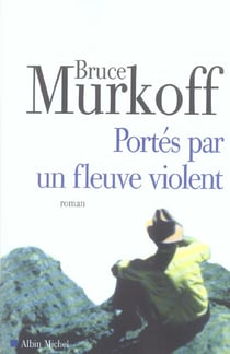 Portes par un fleuve violent