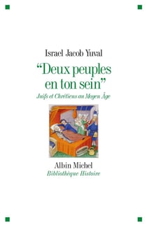Deux peuples en ton sein - Juifs et Chretiens au Moyen-Age