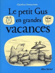 Le Petit Gus en grandes vacances