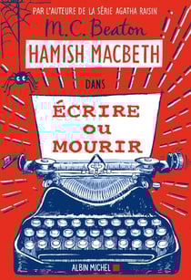 Hamish Macbeth Tome 20 : écrire ou mourir