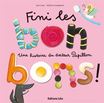 Fini les bonbons ! une histoire du docteur papillon